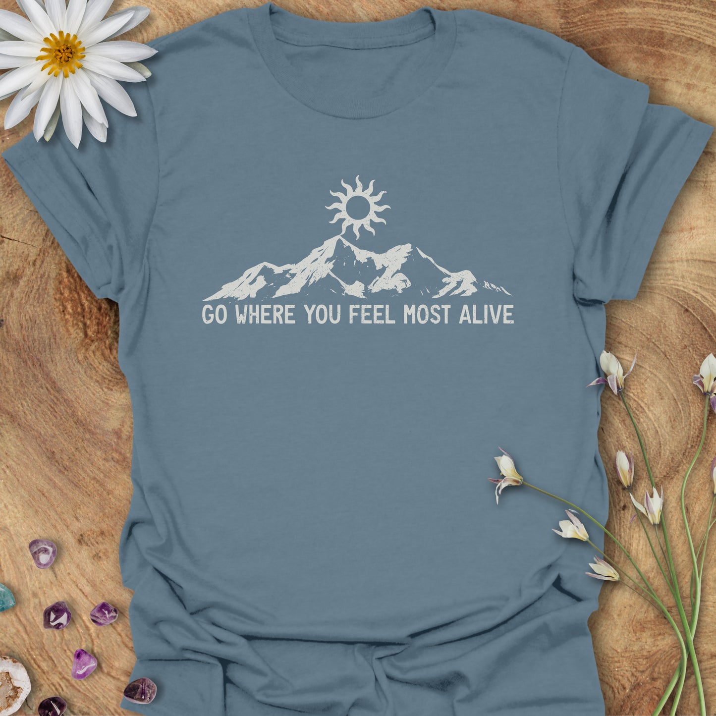 Go Where You Feel Most Alive T-Shirt Indigo Blue