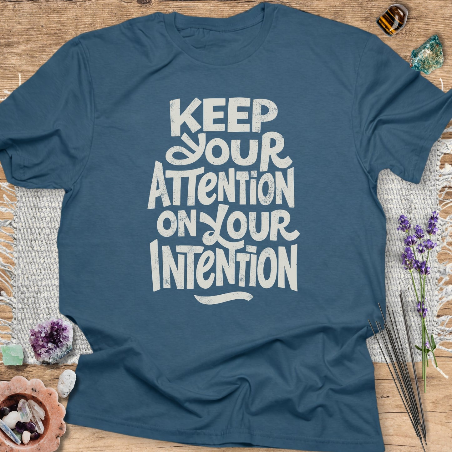 Keep Your Attention on Your Intention T-Shirt