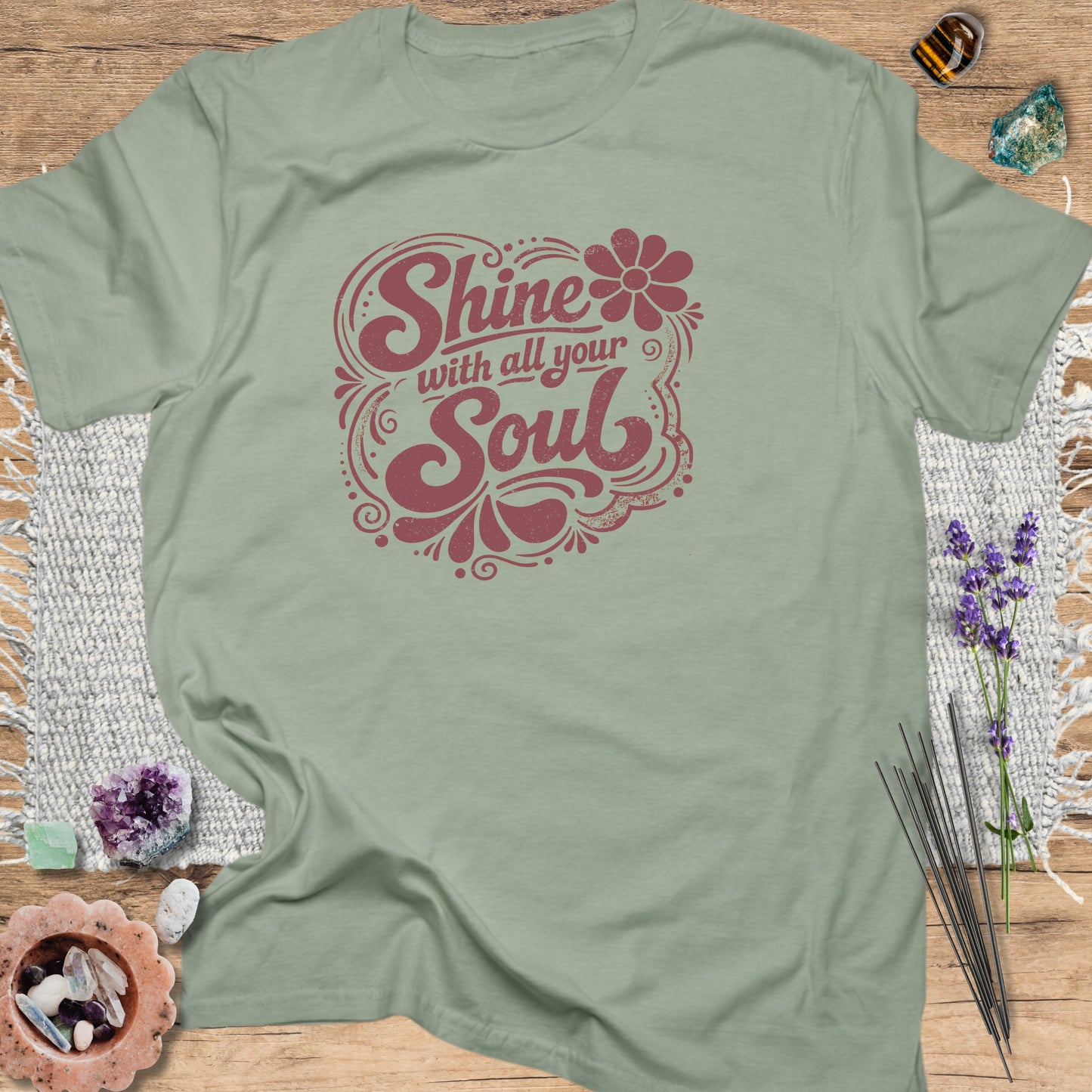 Shine With All Your Soul T-Shirt