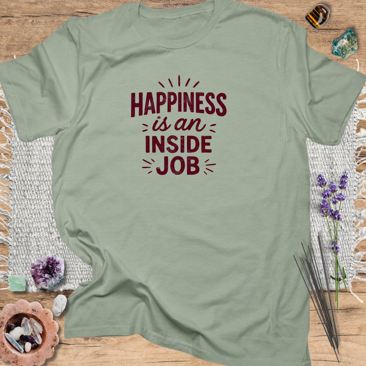 Happiness Is An Inside Job T-Shirt