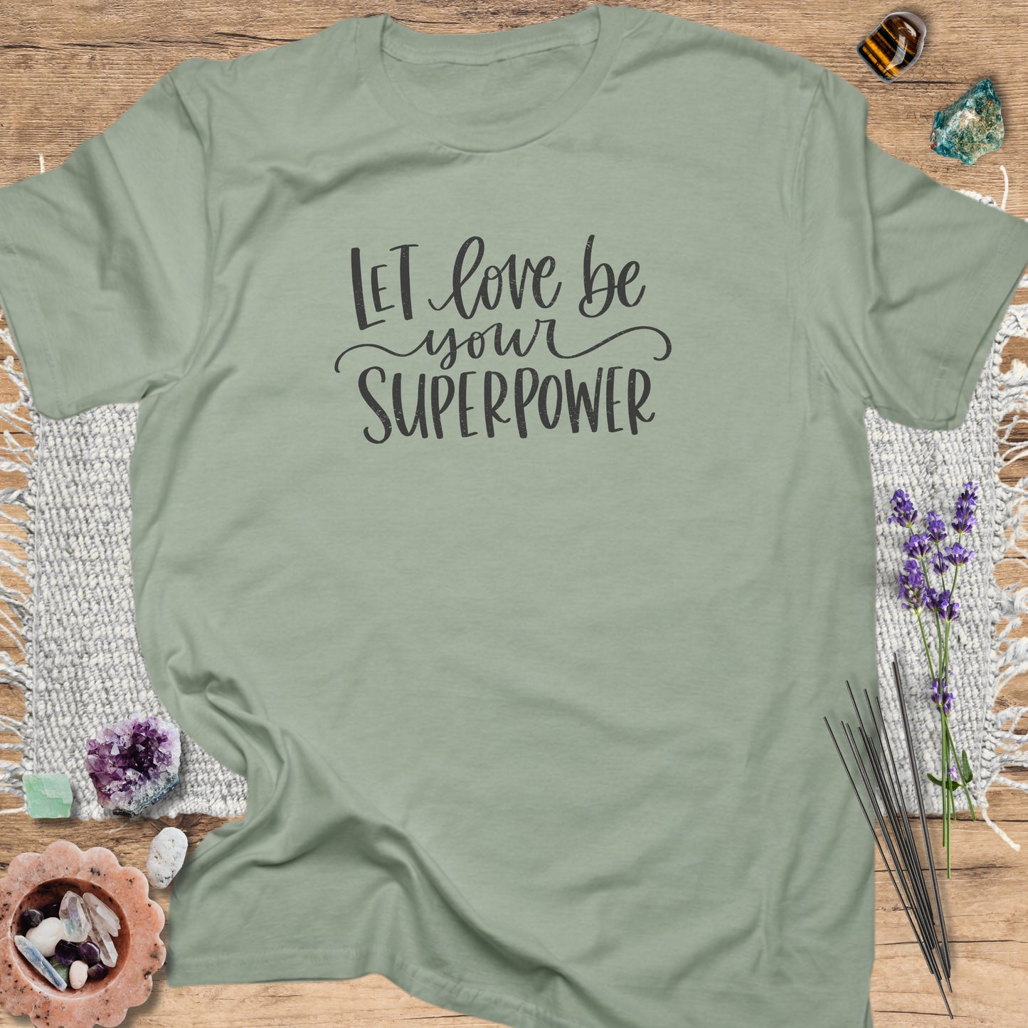 Let Love Be Your Superpower Sage