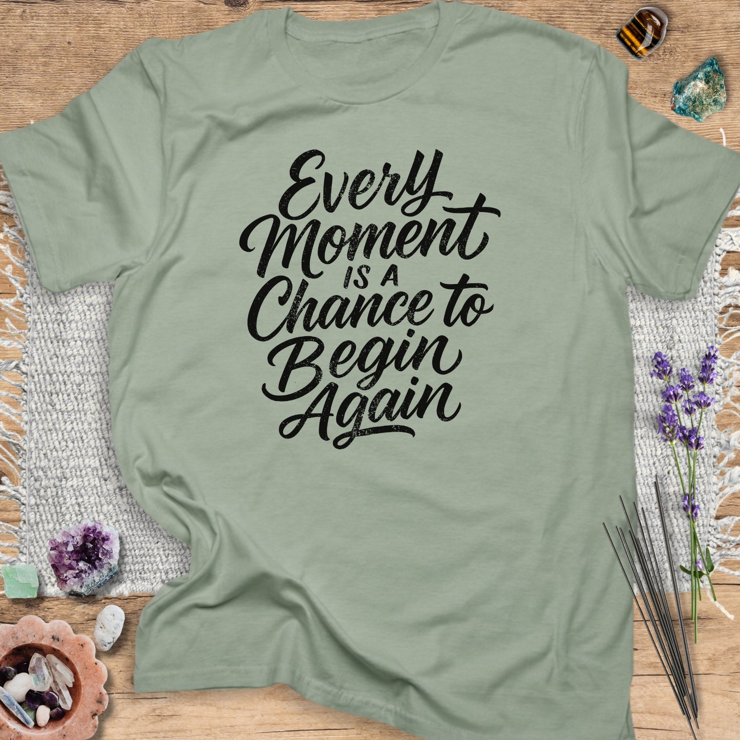 Every Moment is a Chance to Begin Again
