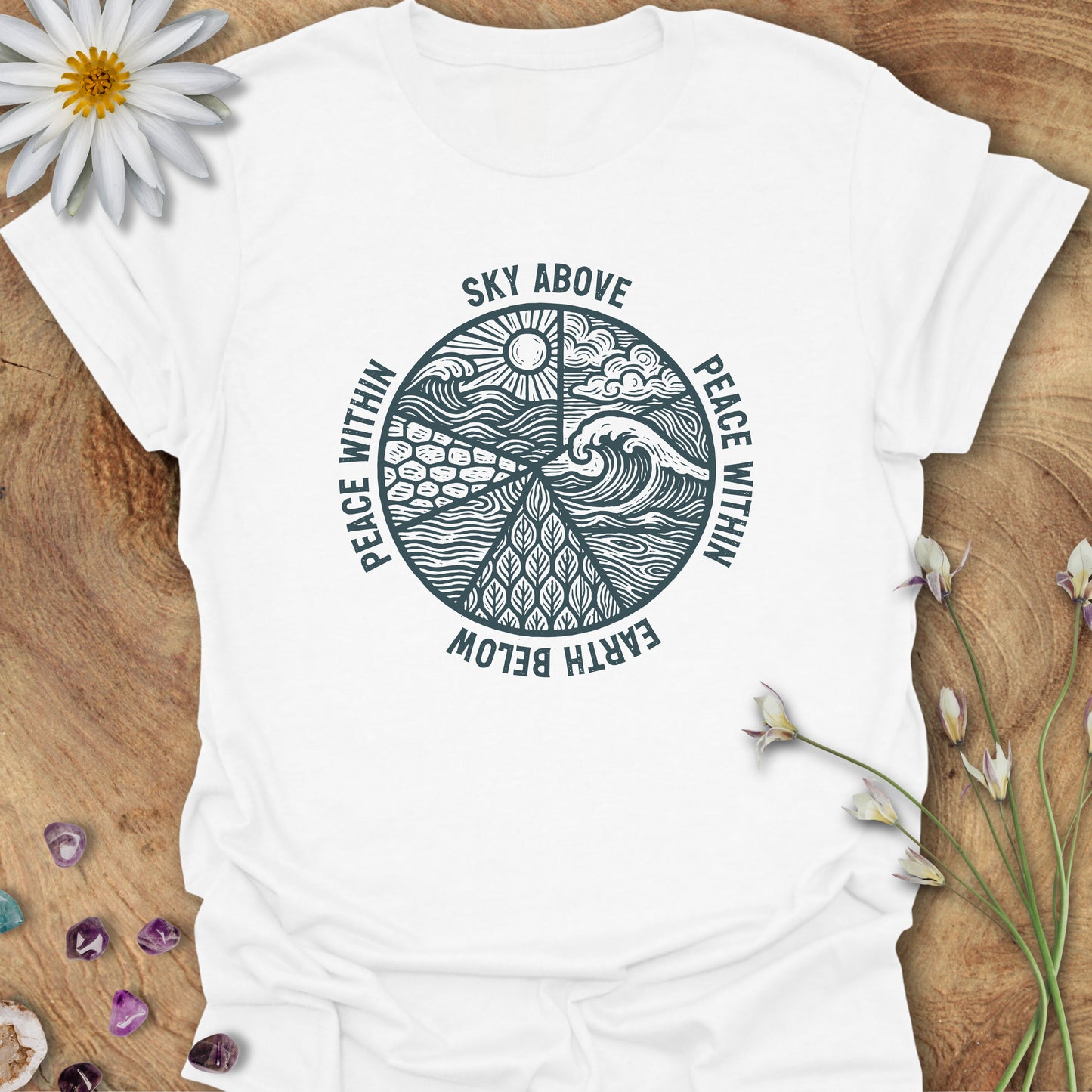 Sky Above, Earth Below, Peace Within T-Shirt White