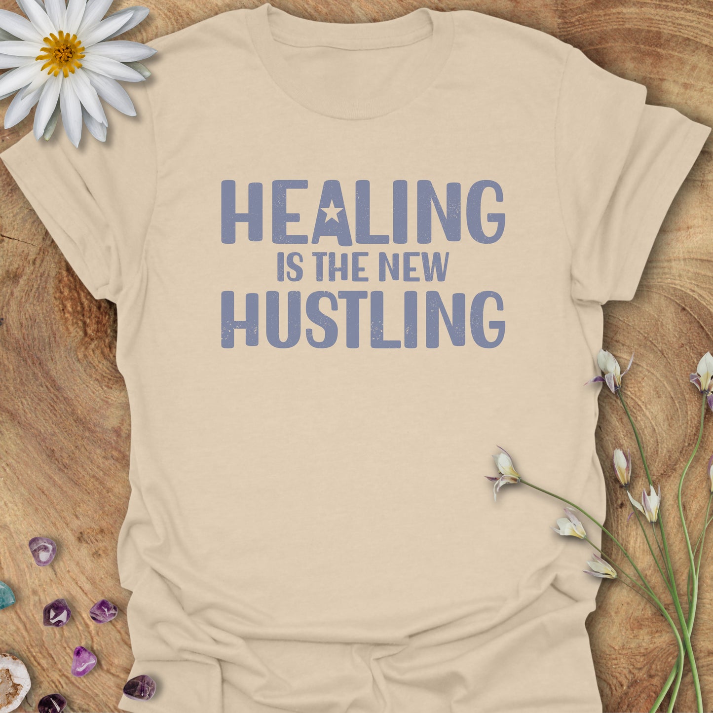 Healing Is The New Hustling T-Shirt