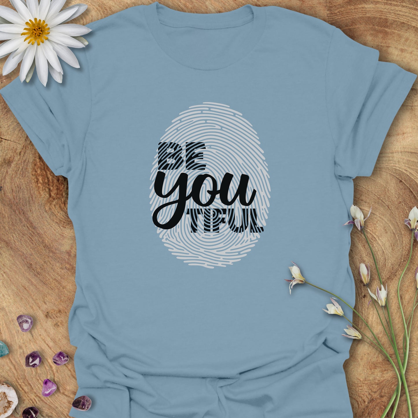 Be You Tiful T-Shirt