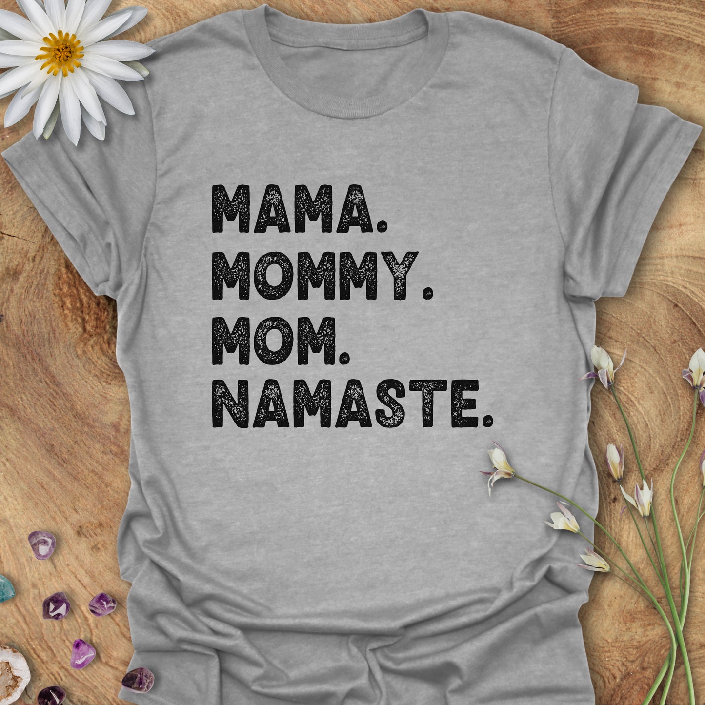 Mama. Mommy. Mom. Namaste. T-Shirt Sport Grey