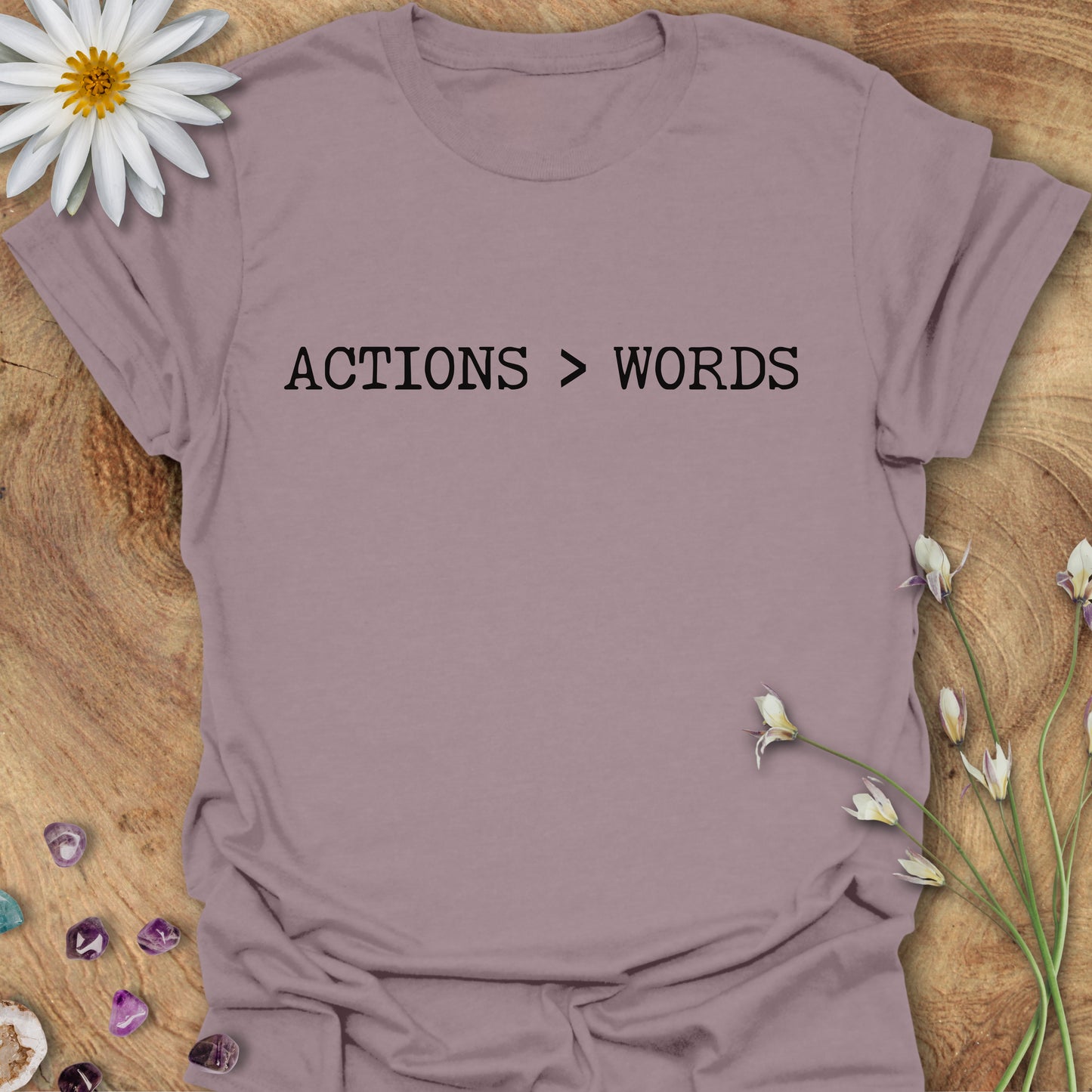 Actions > Words T-Shirt