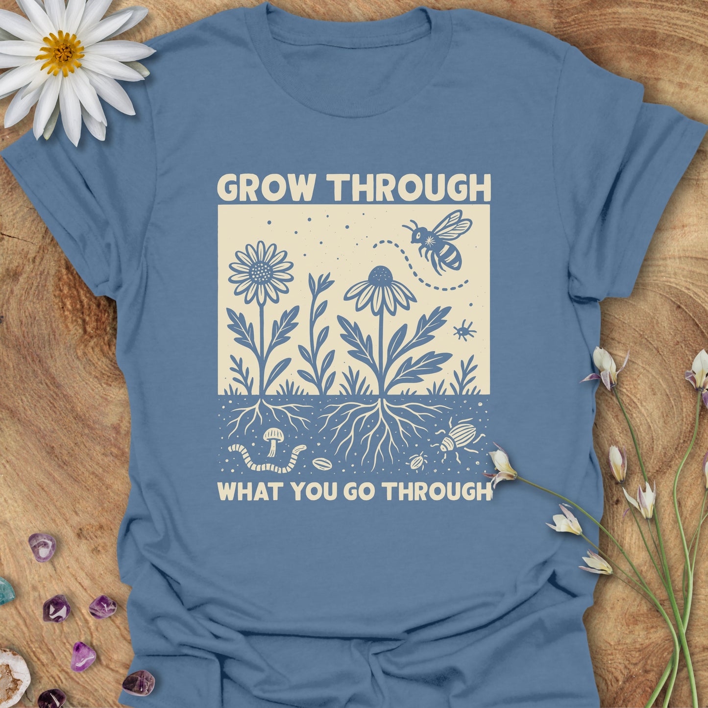Grow Through What You Go Through T-Shirt