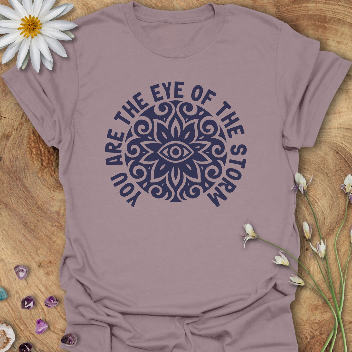 You Are The Eye of the Storm T-Shirt Paragon