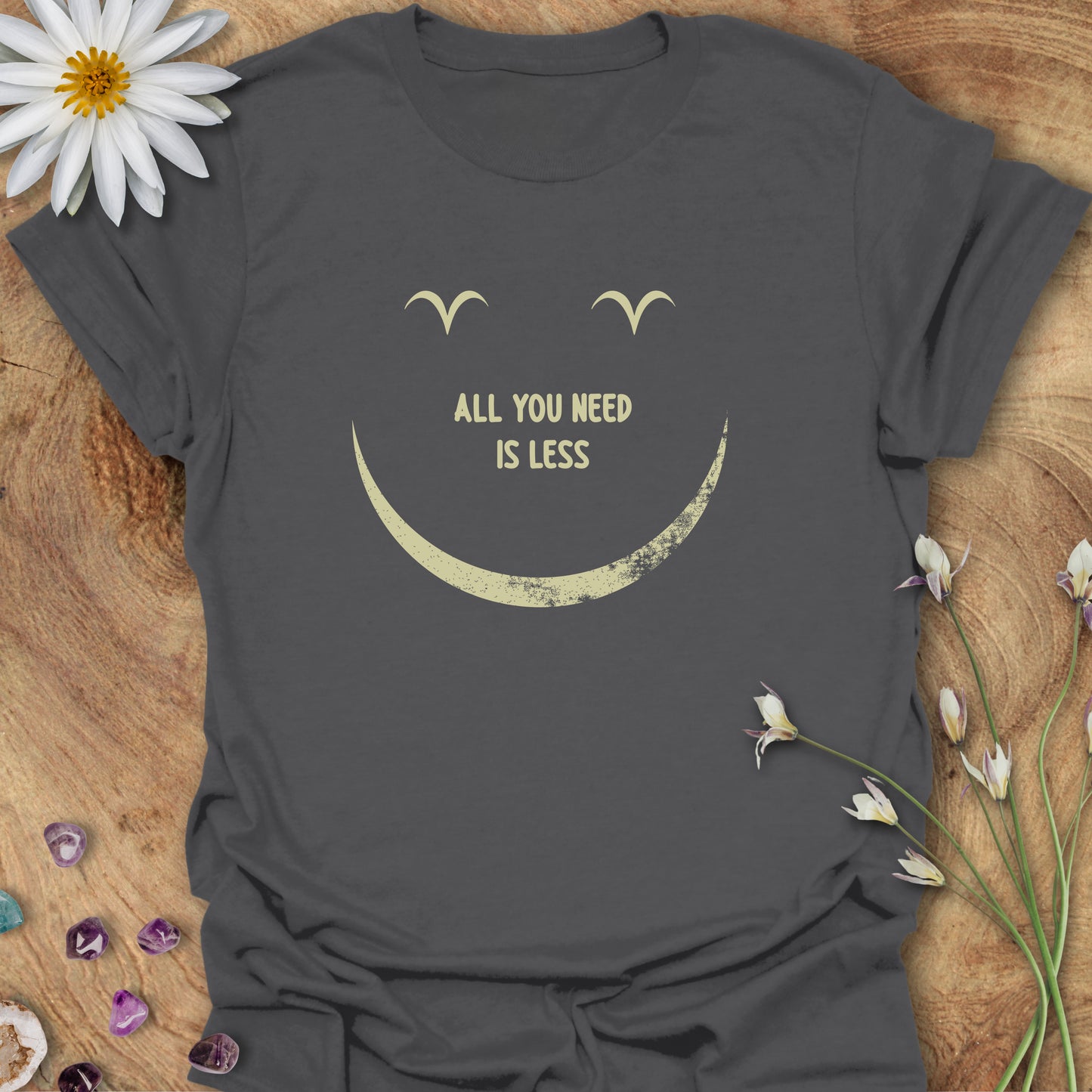 All You Need Is Less T-Shirt Charcoal