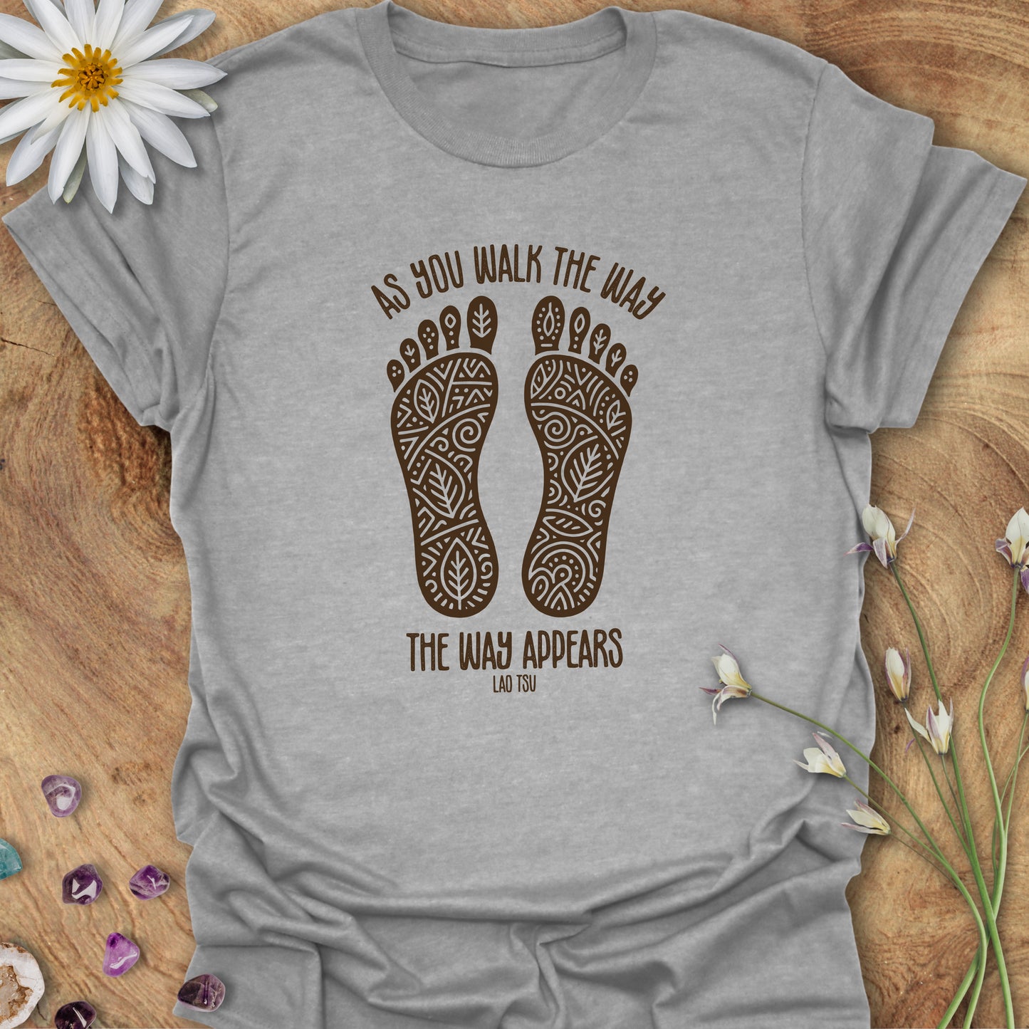 As You Walk The Way, The Way Appears. Lao Tsu. T-Shirt Sport Grey