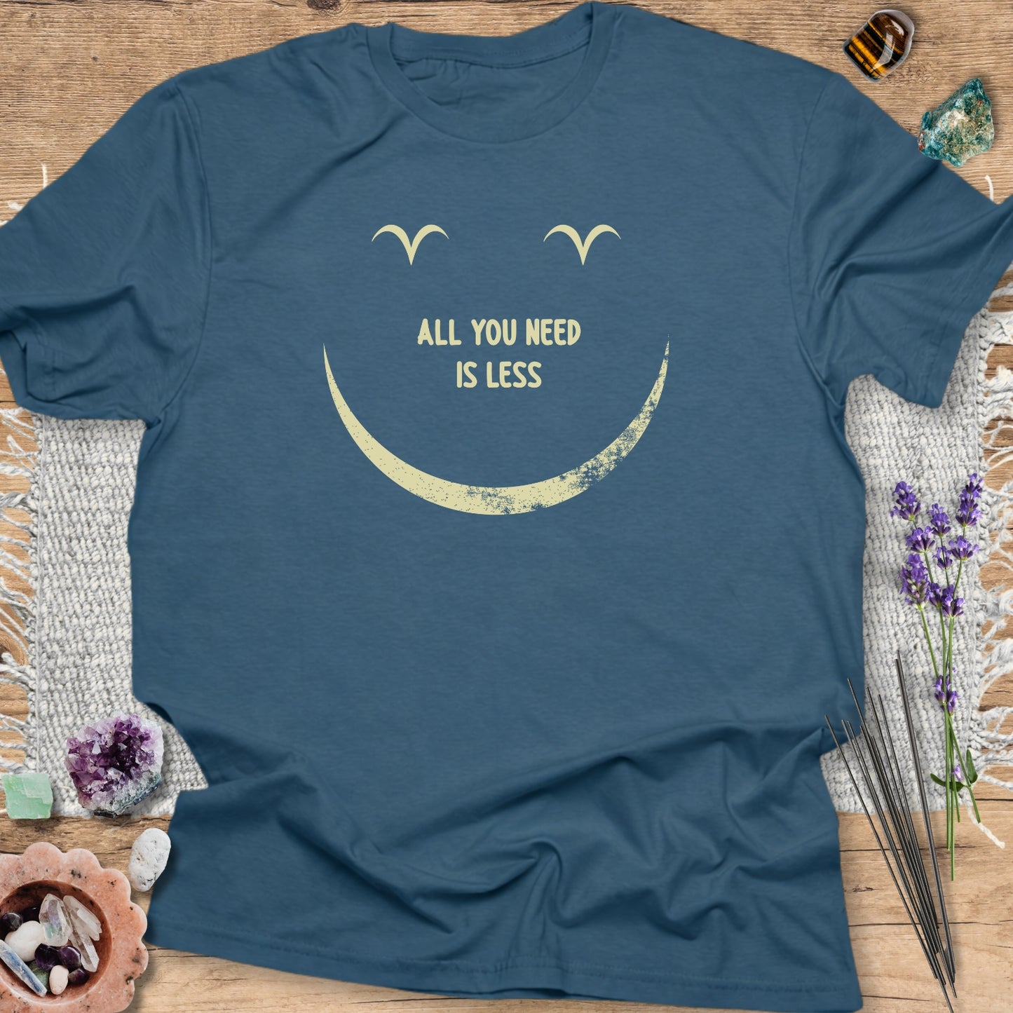All You Need Is Less T-Shirt