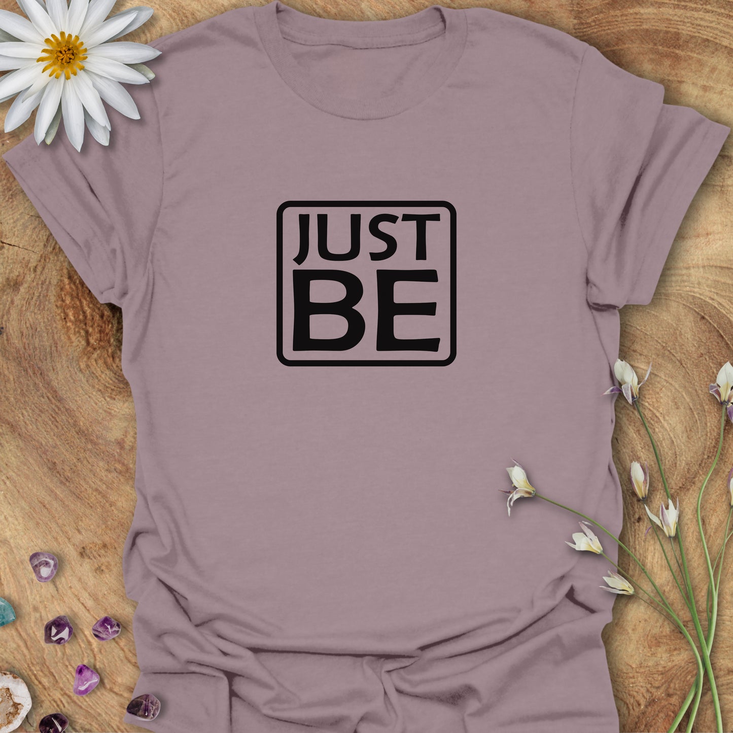 Just Be T-Shirt Paragon