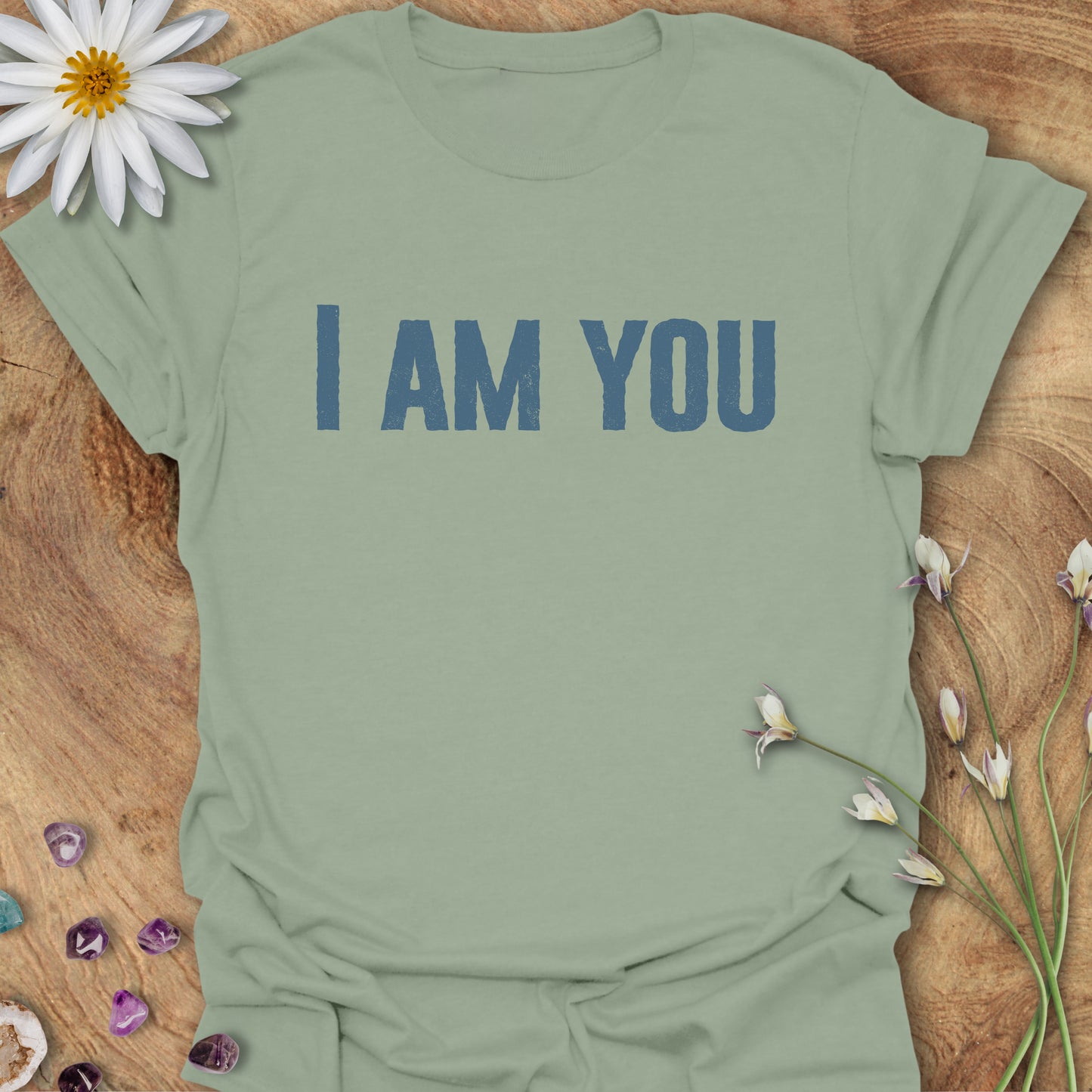 I Am You T-Shirt Sage