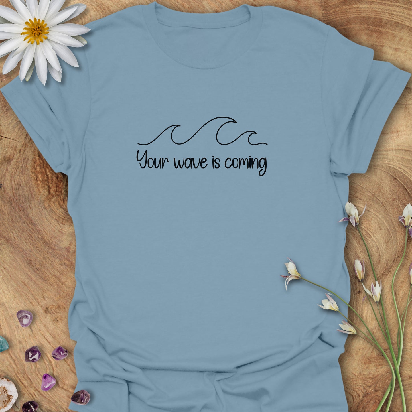 Your Wave Is Coming T-Shirt Stone Blue