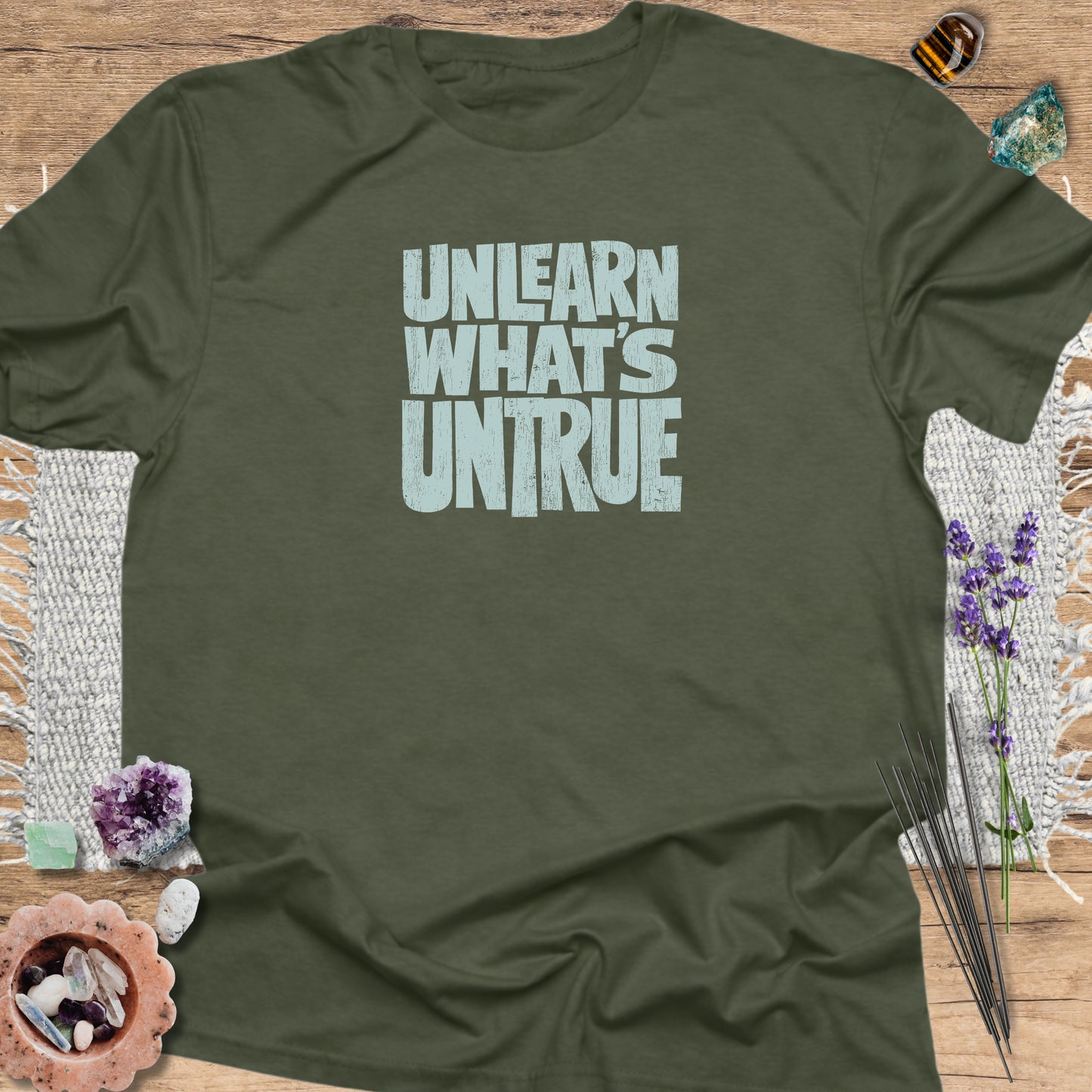 Unlearn What’s Untrue T-Shirt