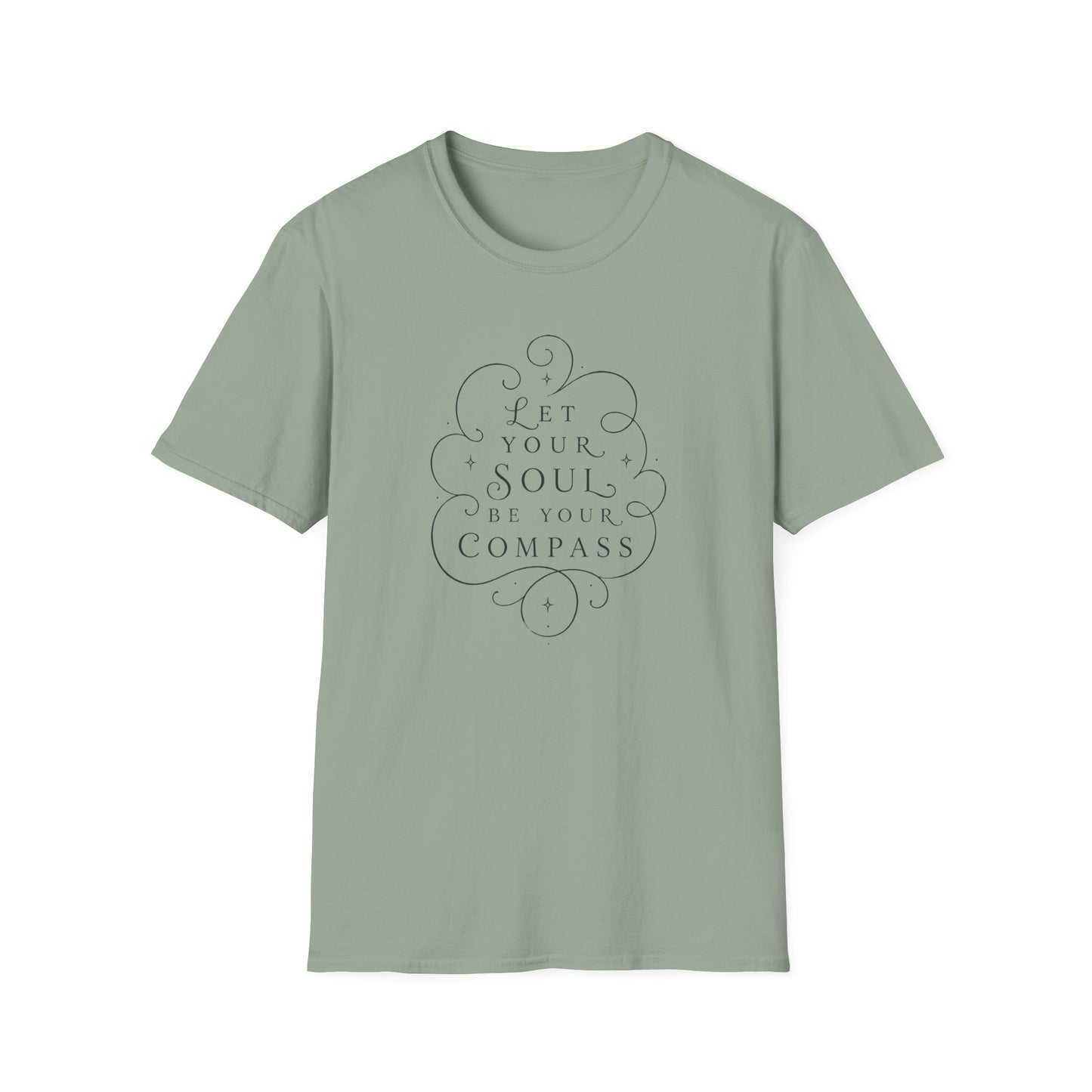 T-Shirt — "Let Your Soul Be Your Compass" Inspirational Graphic Tee