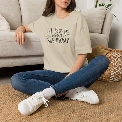 Let Love Be Your Superpower T-Shirt