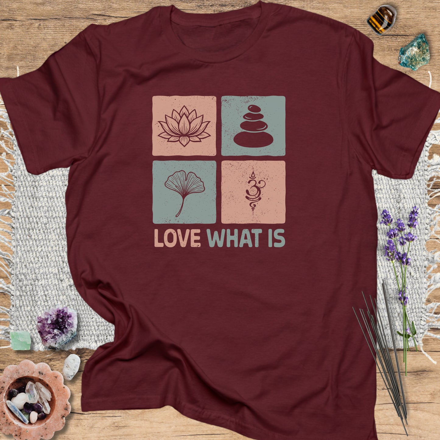 Love What Is T-Shirt