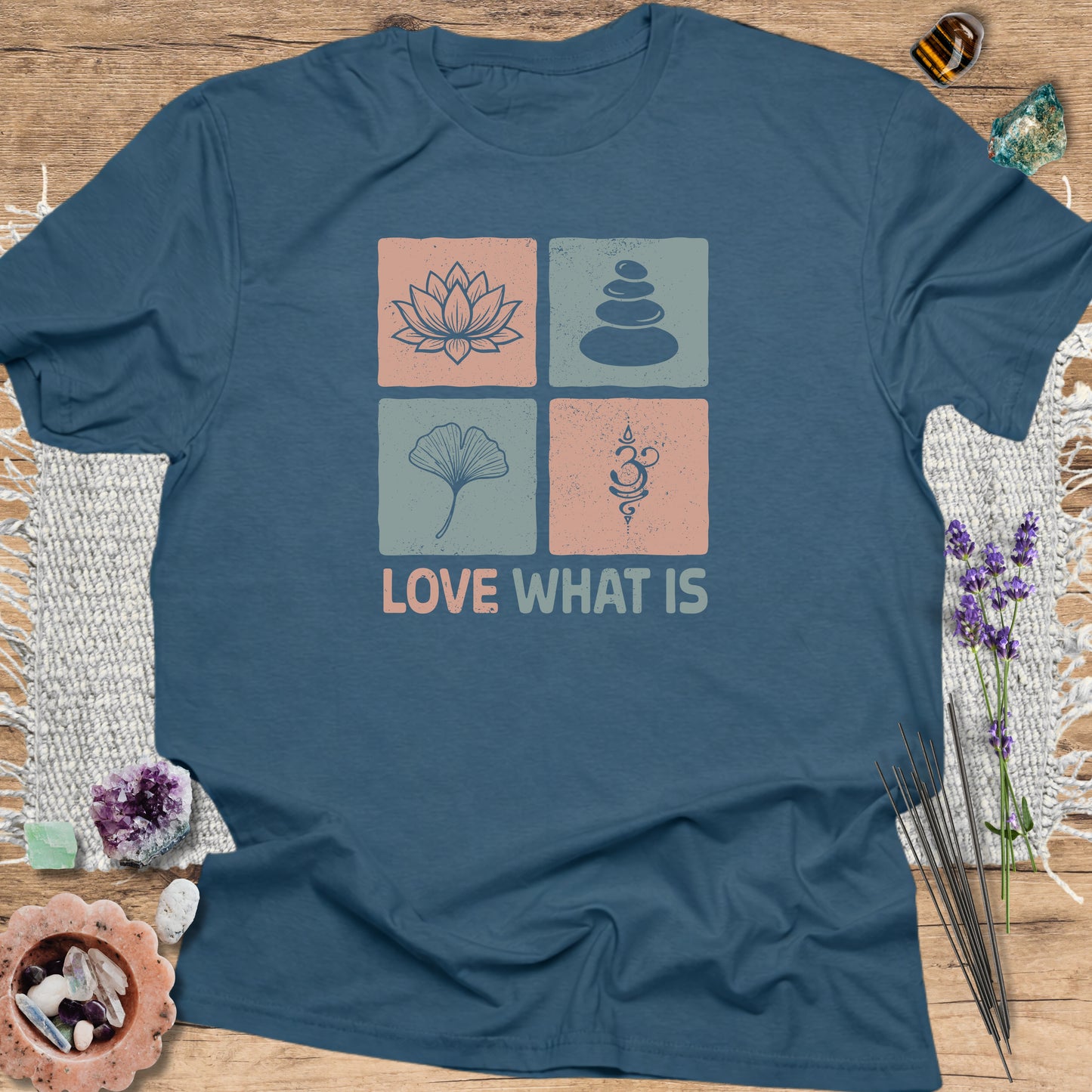 Love What Is T-Shirt