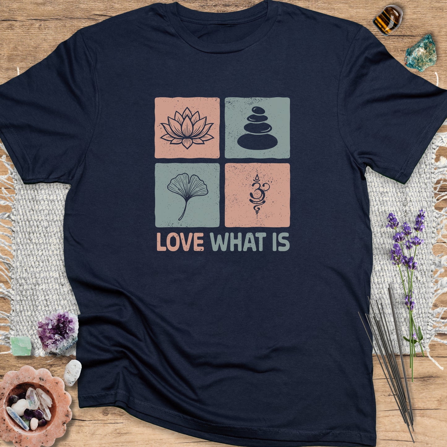Love What Is T-Shirt
