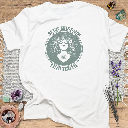 Seek Wisdom, Find Truth T-Shirt