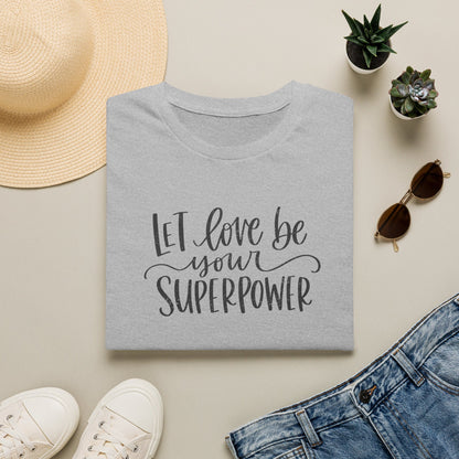 Let Love Be Your Superpower T-Shirt Sport Grey