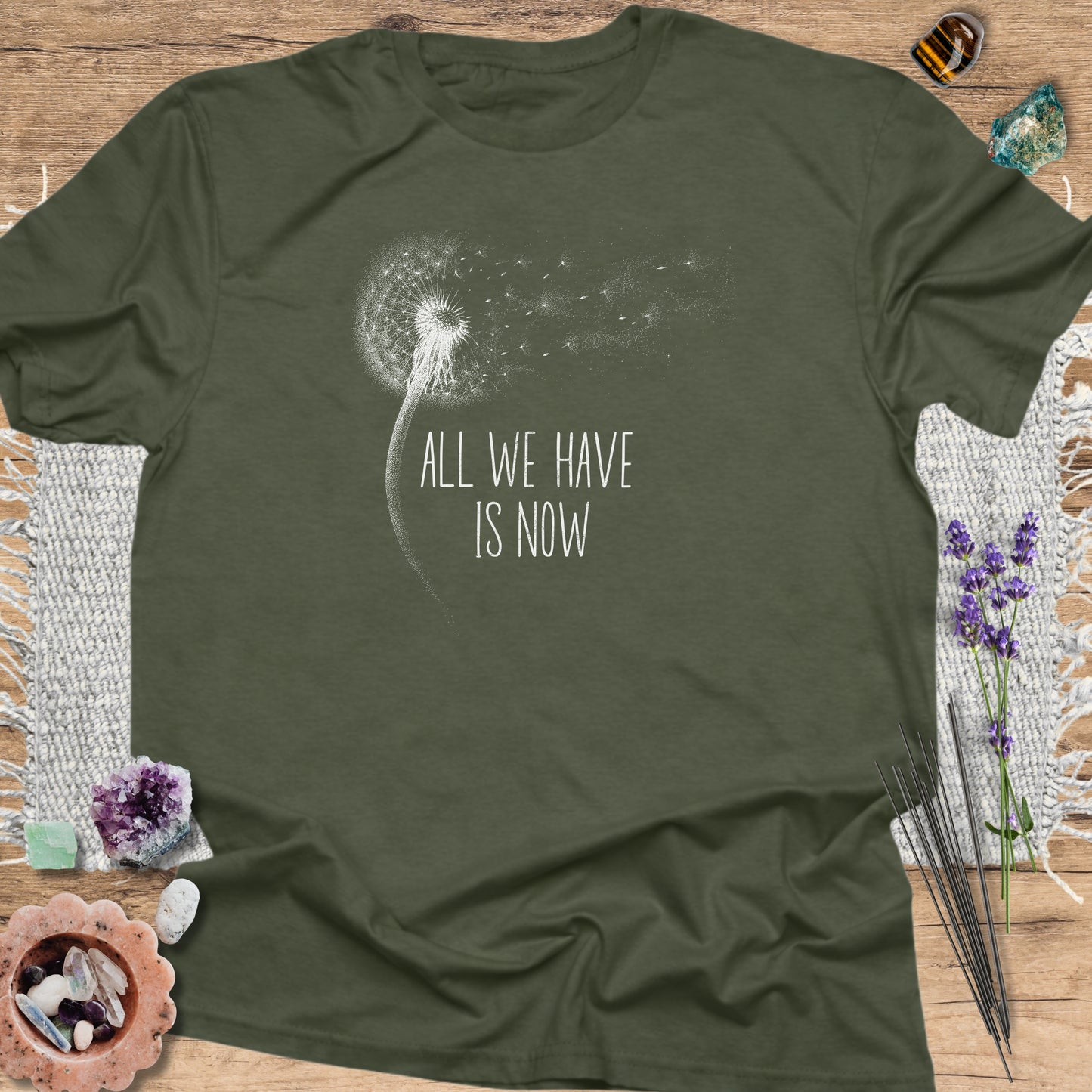All We Have Is Now T-Shirt Military Green