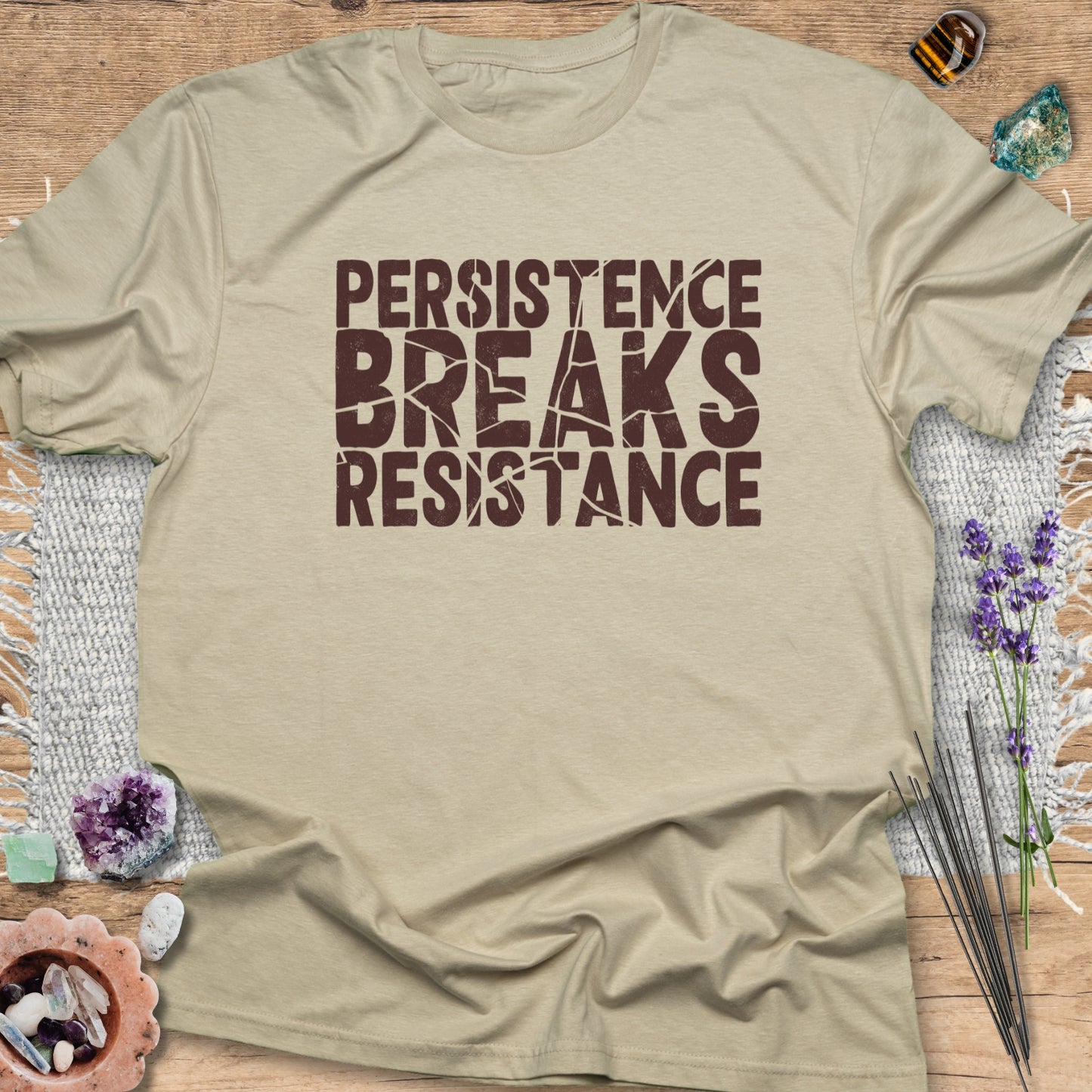 Persistence Breaks Resistance T-Shirt