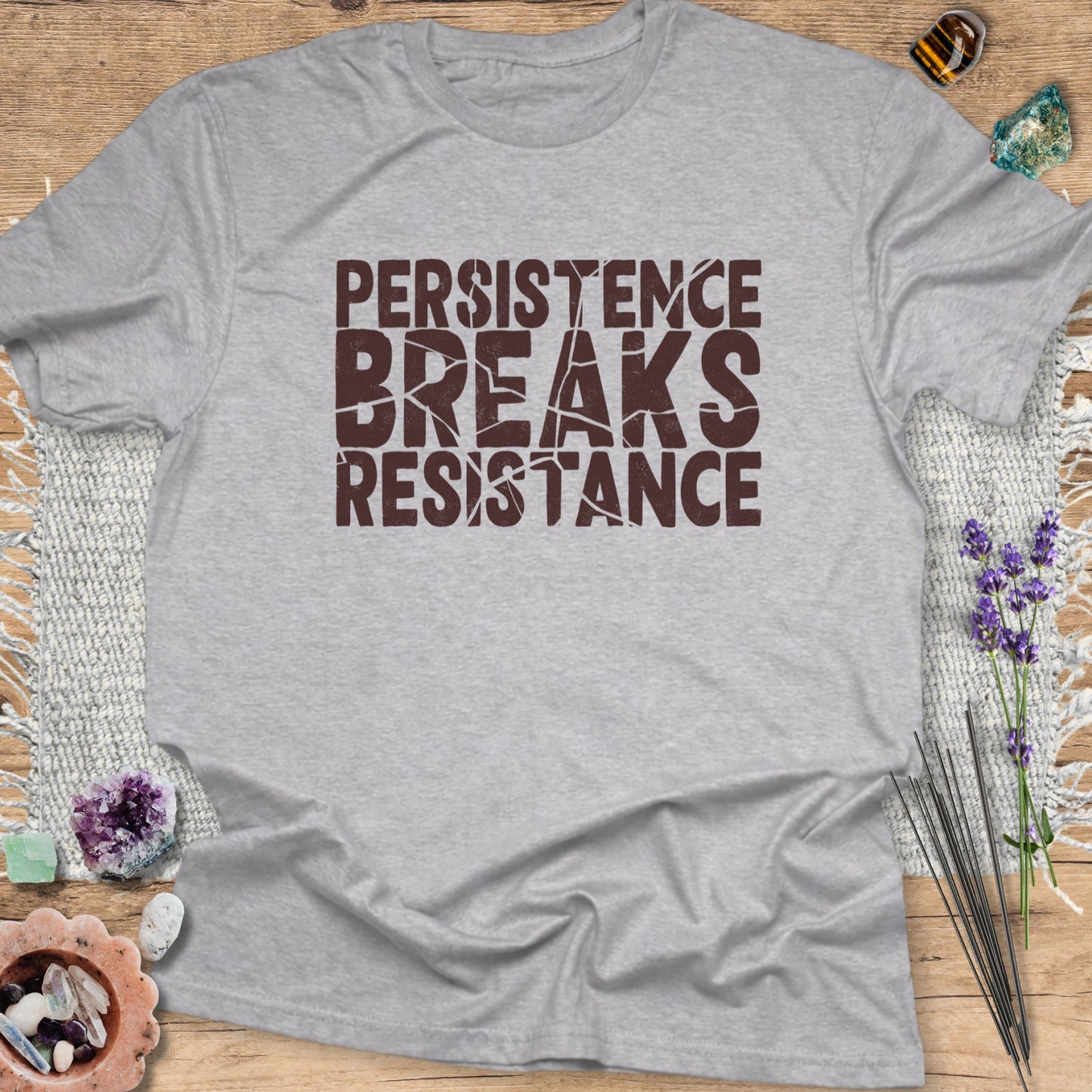 Persistence Breaks Resistance T-Shirt