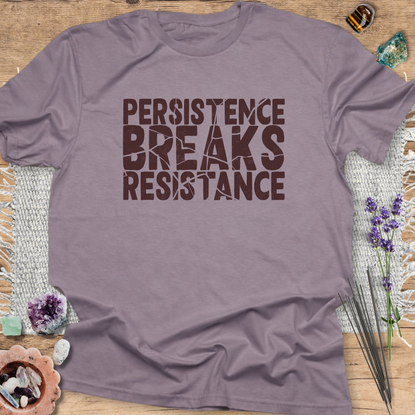 Persistence Breaks Resistance T-Shirt