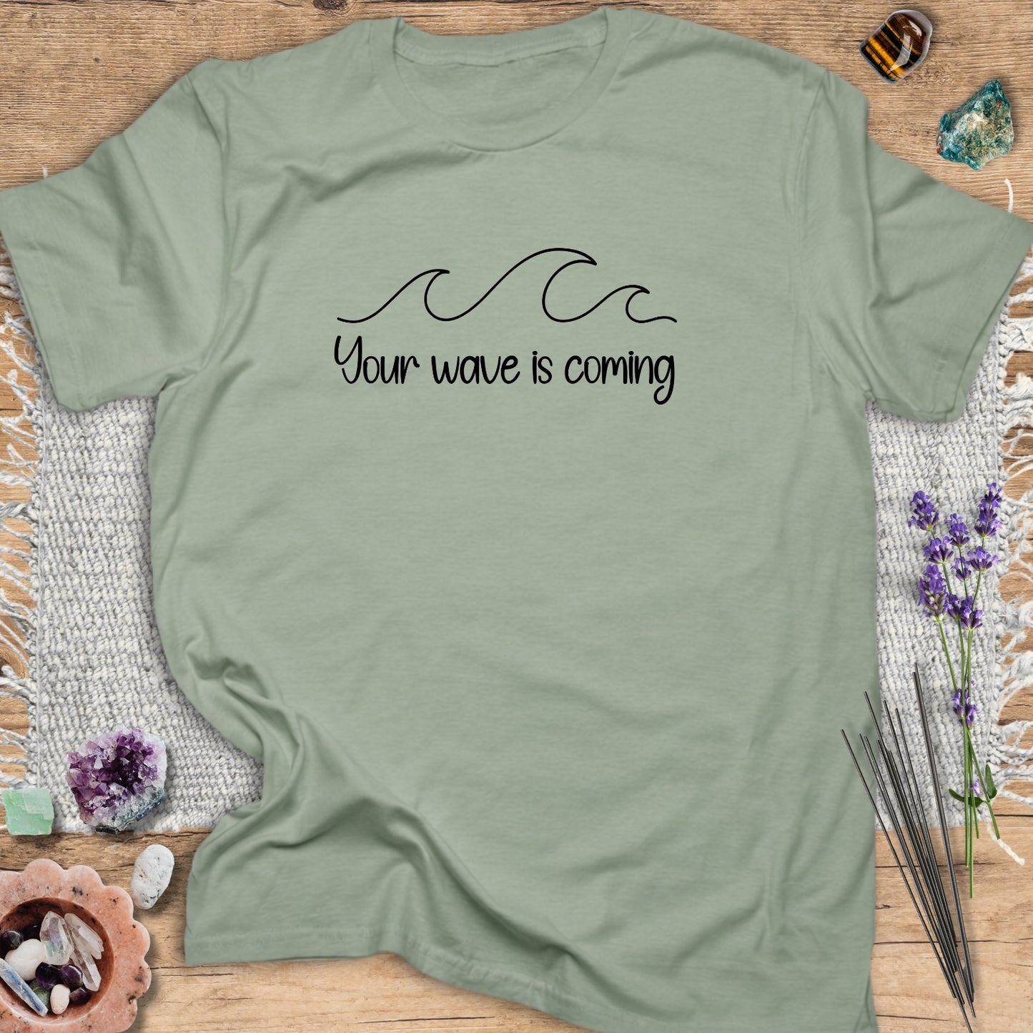 Your Wave Is Coming T-Shirt