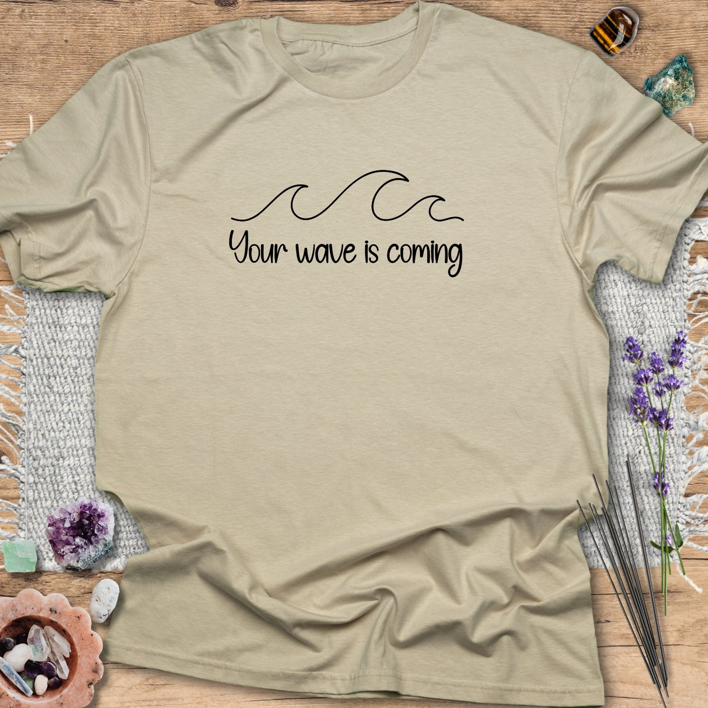 Your Wave Is Coming T-Shirt
