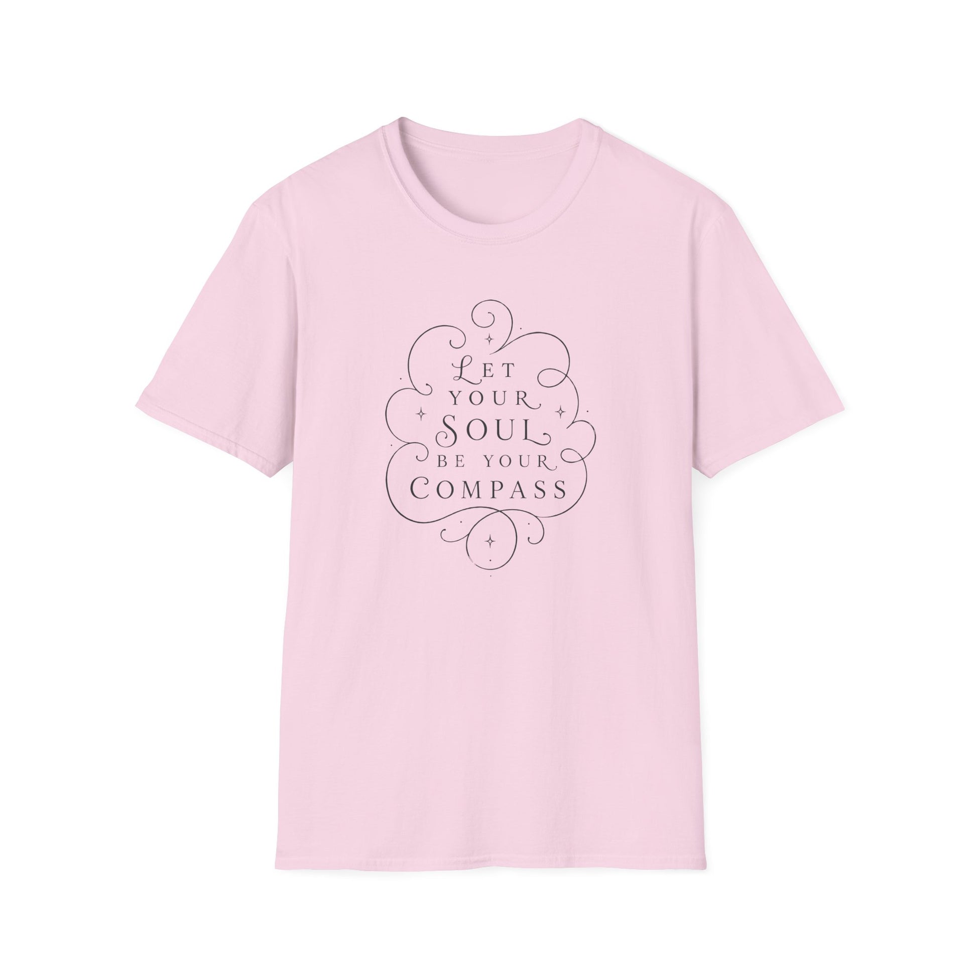 T-Shirt — "Let Your Soul Be Your Compass" Inspirational Graphic Tee