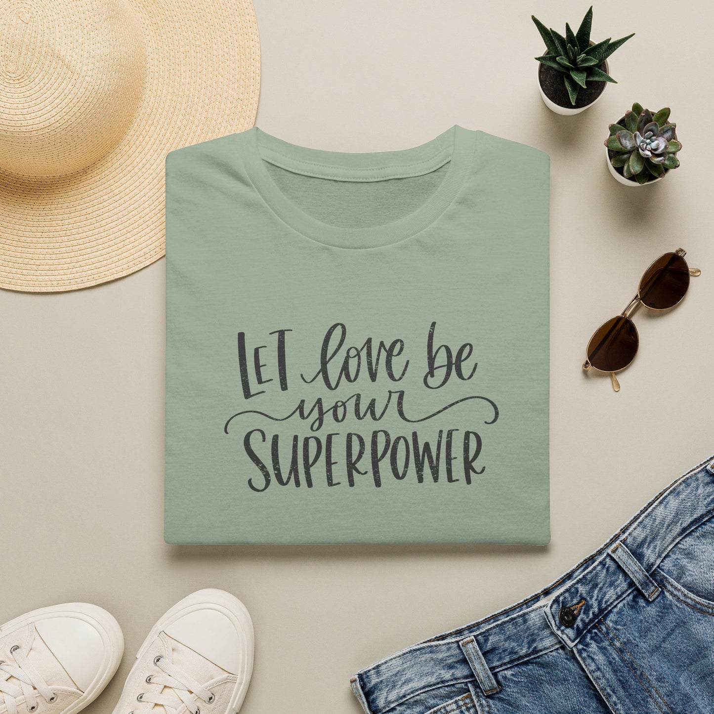 Let Love Be Your Superpower T-Shirt Sage