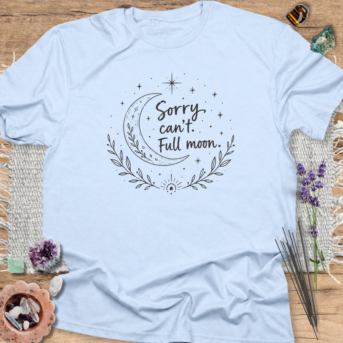 Sorry Can't. Full Moon T-Shirt
