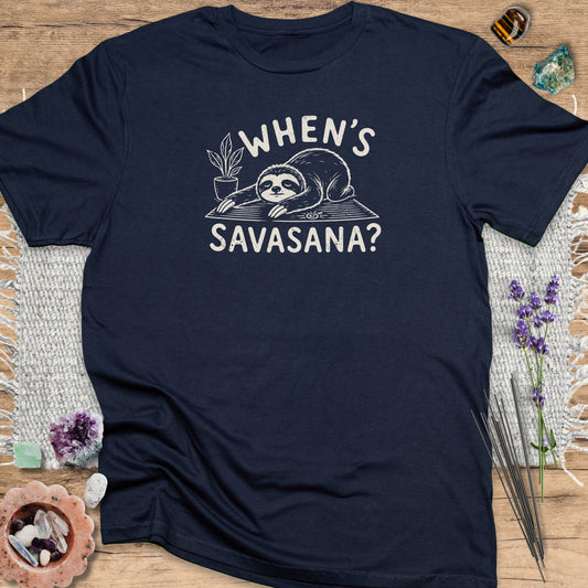 When's Savasana? Sloth T-Shirt