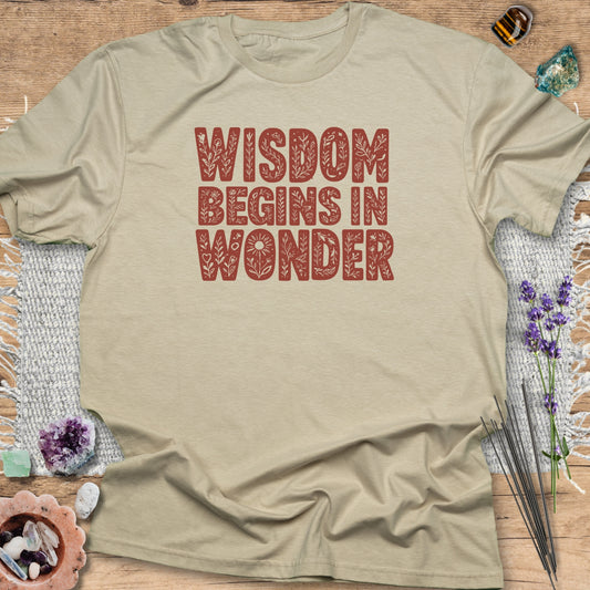 Wisdom Begins in Wonder T-Shirt
