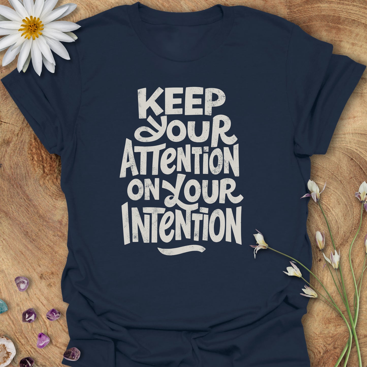 Keep Your Attention on Your Intention T-Shirt Navy