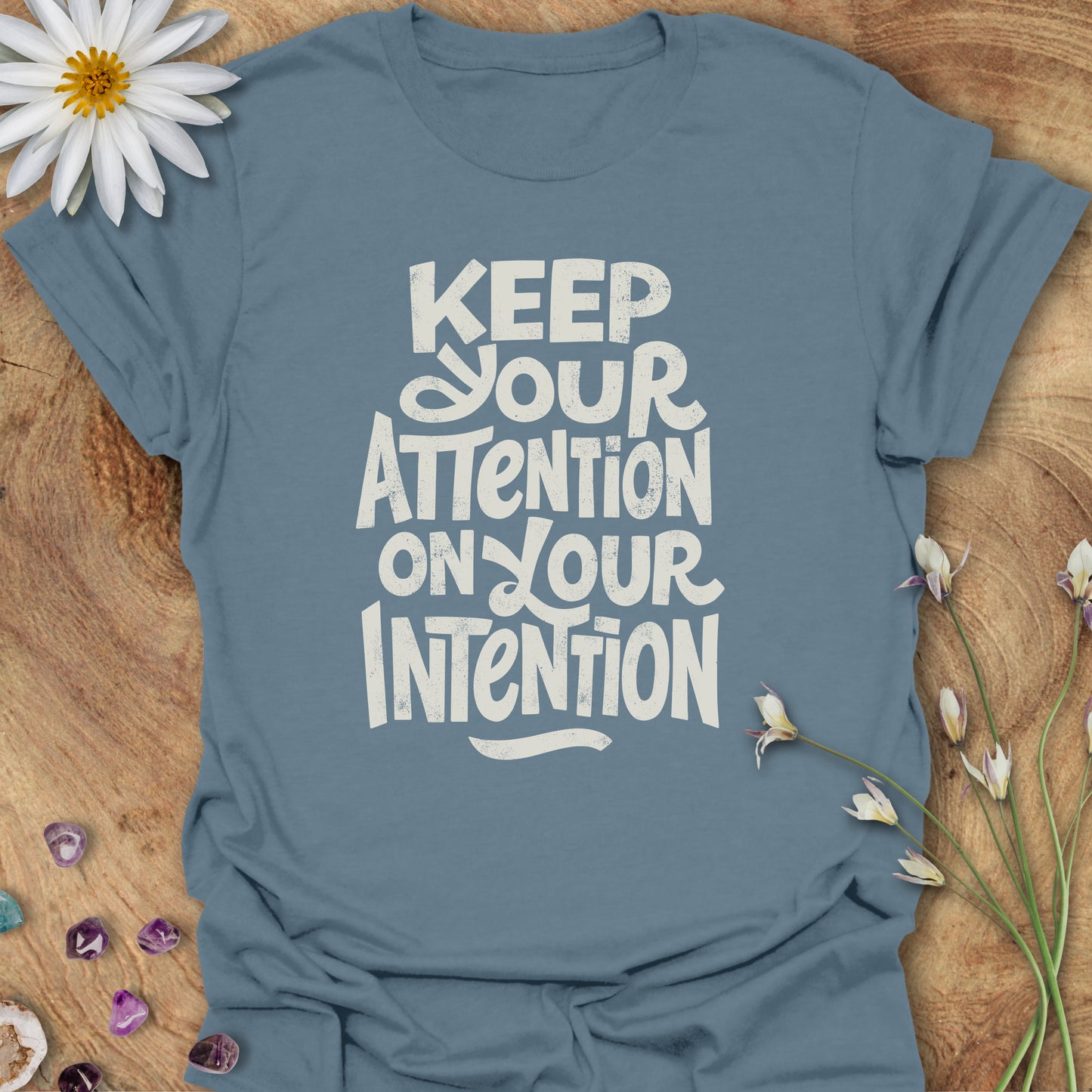 Keep Your Attention on Your Intention T-Shirt Indigo Blue