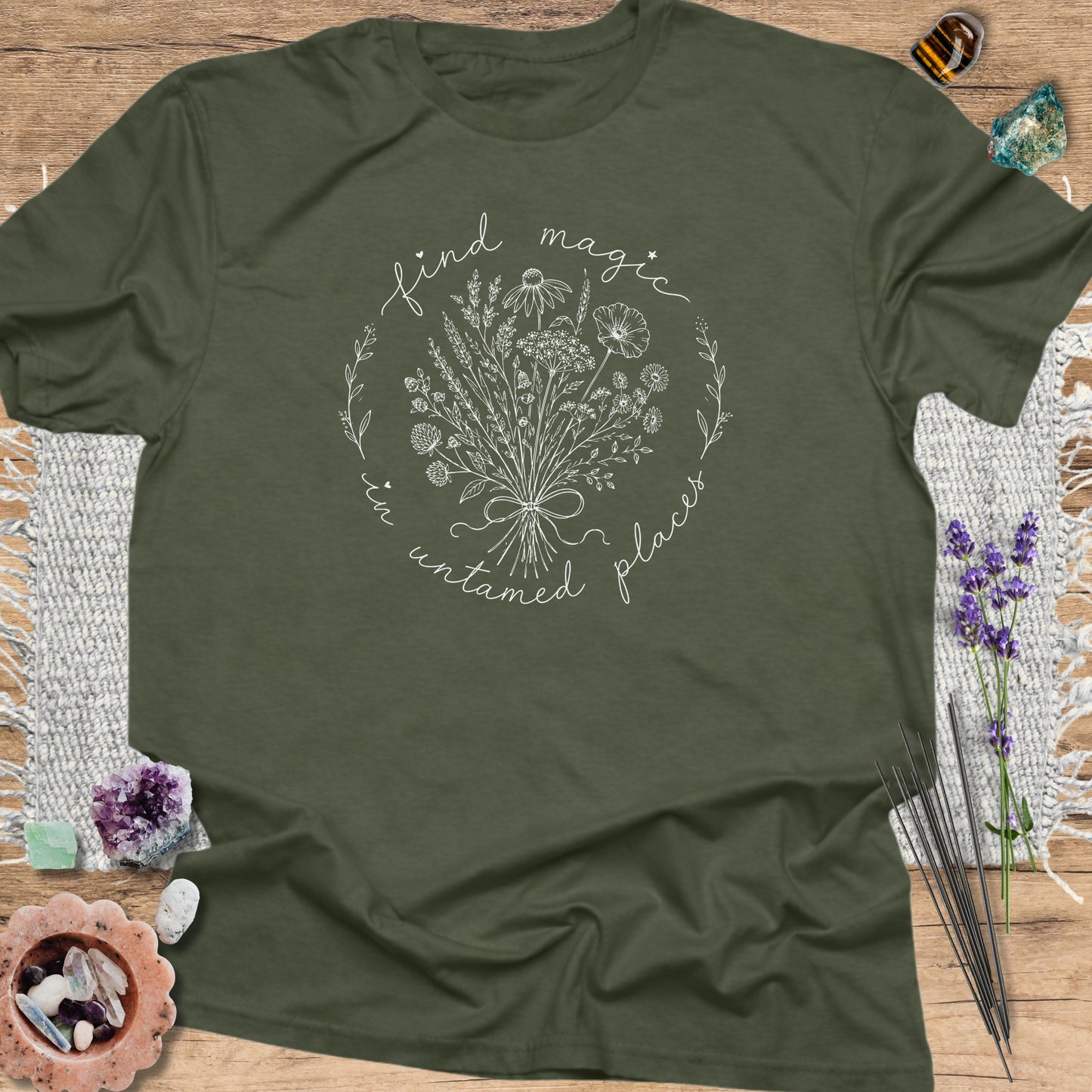 Find Magic In Untamed Places T-Shirt Military Green