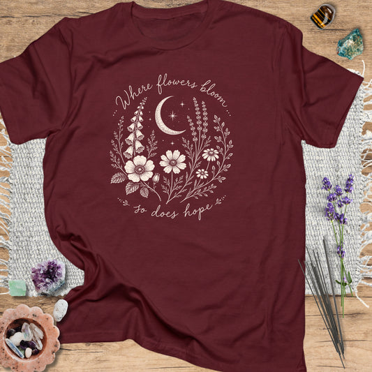 Where Flowers Bloom T-Shirt Maroon