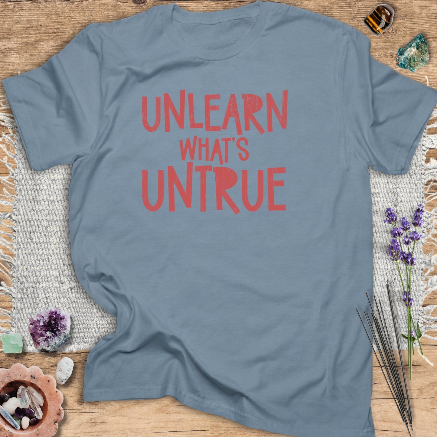 Unlearn What's Untrue T-Shirt Stone Blue