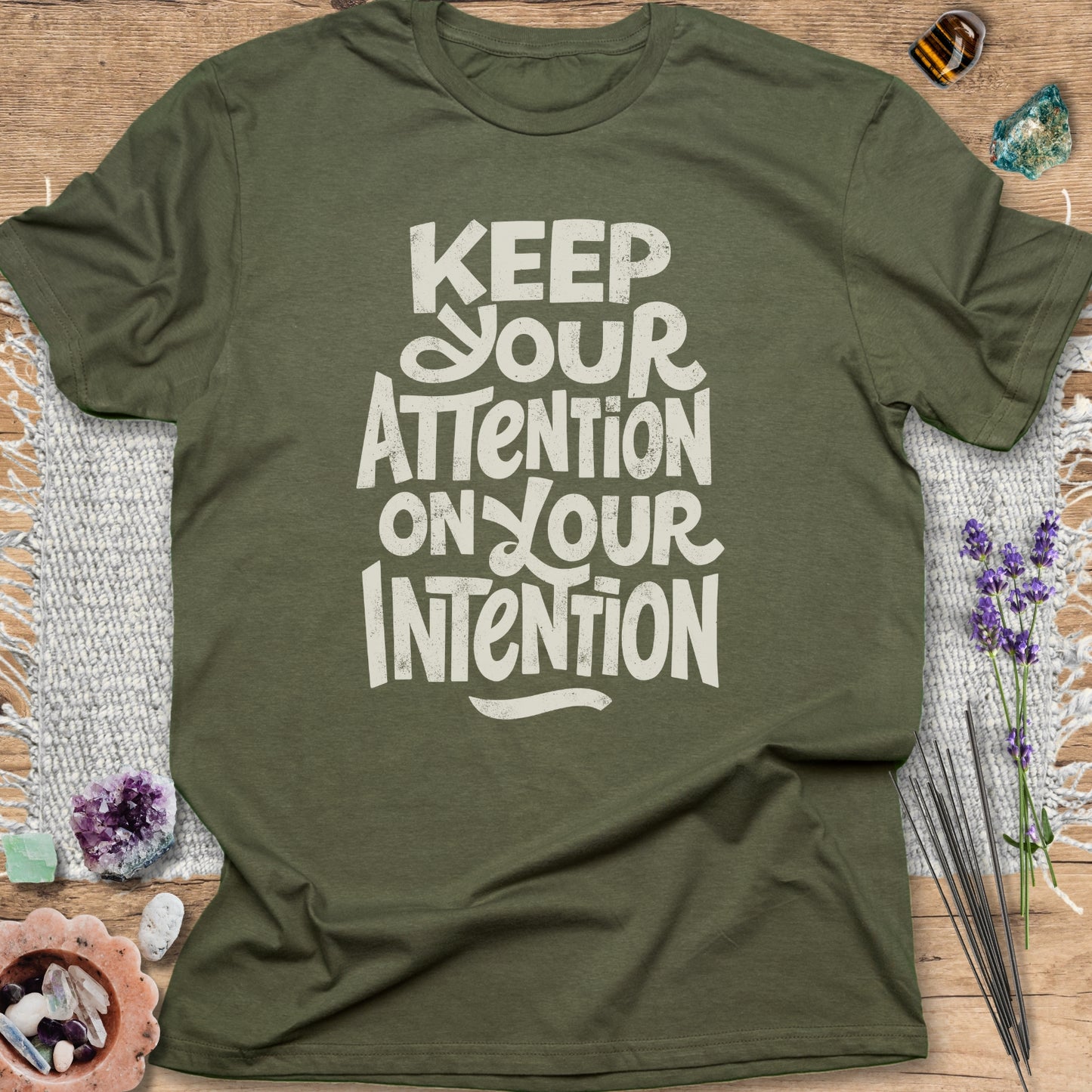 Keep Your Attention on Your Intention T-Shirt