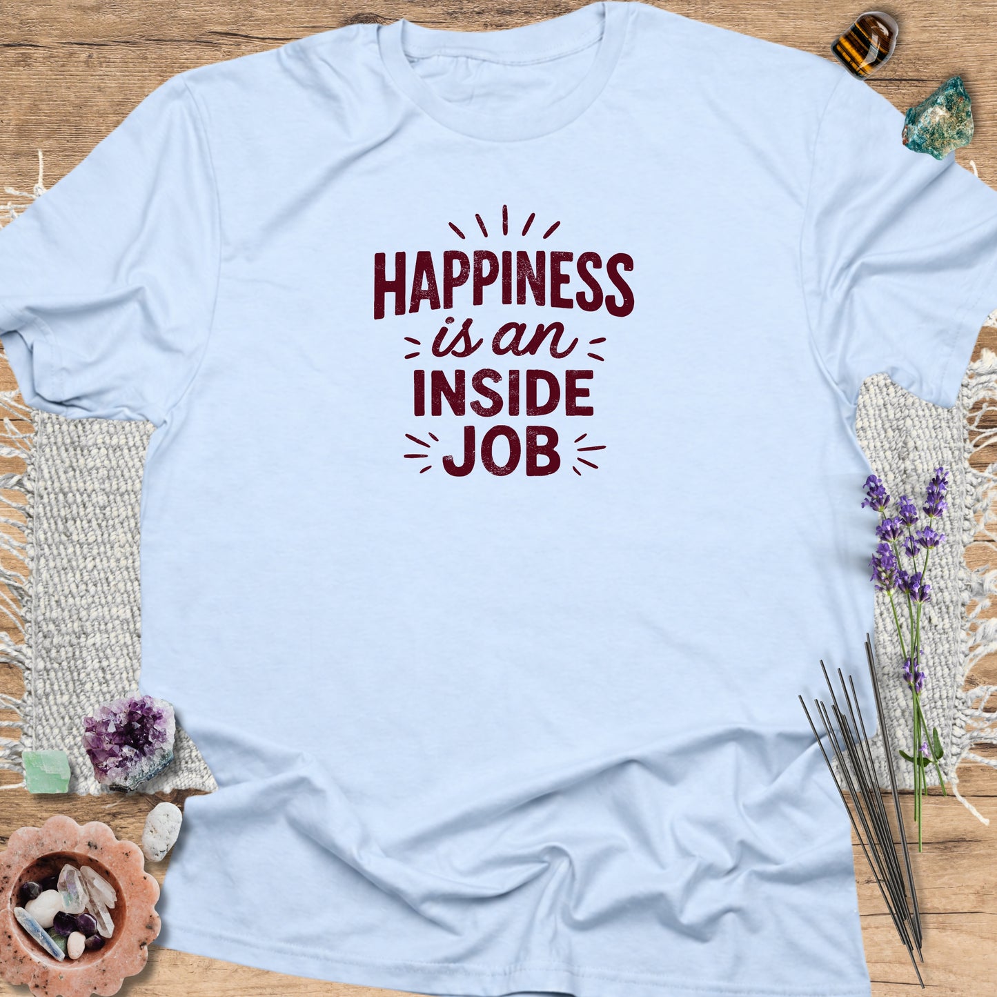 Happiness Is An Inside Job T-Shirt