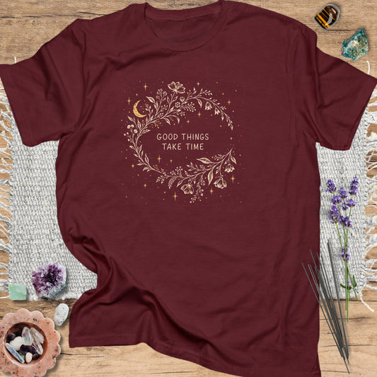 Good Things Take Time Maroon