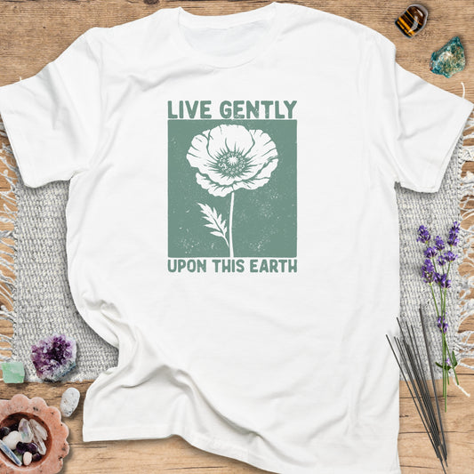 Live Gently Upon This Earth T-Shirt