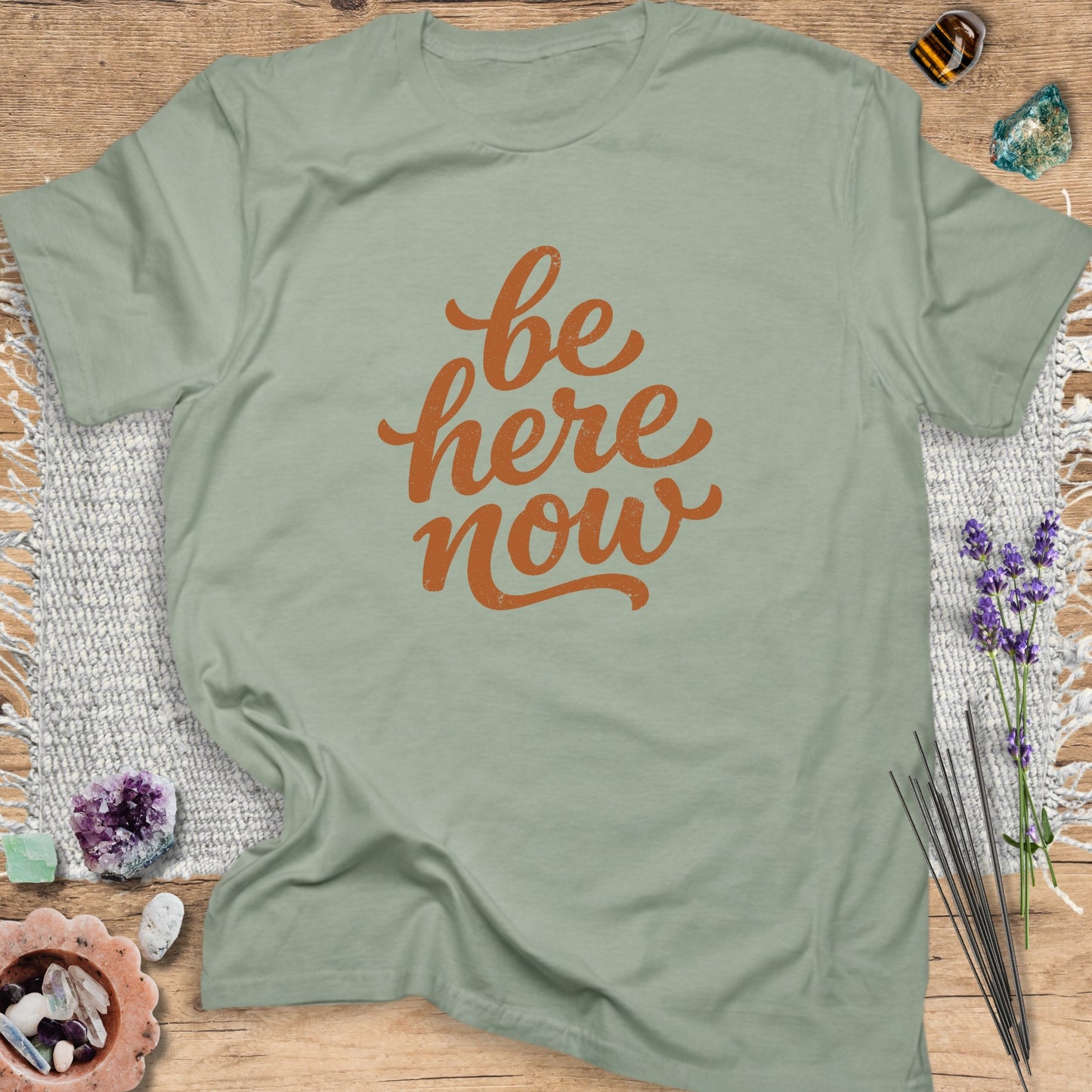 Be Here Now T-Shirt