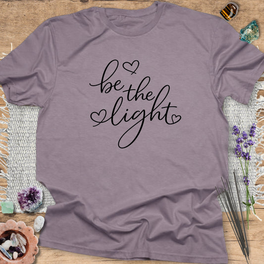 Be the Light T-Shirt Paragon