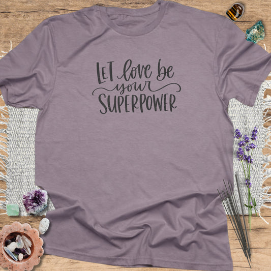 Let Love Be Your Superpower Paragon